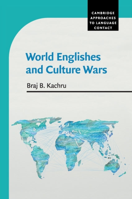 Book cover of: World Englishes and Culture Wars. By: Braj B. Kachru