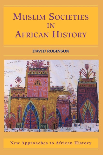 Book cover of: Muslim Societies in African History