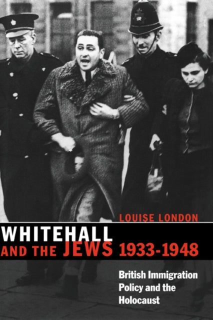 Book cover of: Whitehall and the Jews, 1933–1948. By: Louise London