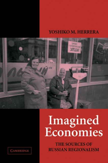 Book cover of: Imagined Economies. By: Yoshiko M. Herrera