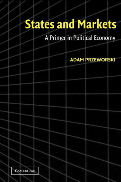 Book cover of: States and Markets. By: Adam Przeworski