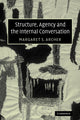 Book cover of: Structure, Agency and the Internal Conversation. By: Margaret S. Archer