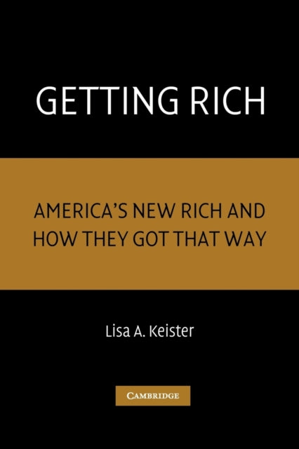 Book cover of: Getting Rich. By: Lisa A. Keister