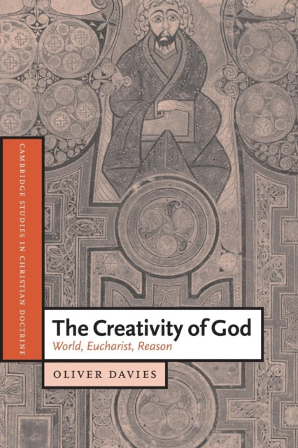 Book cover of: Creativity of God. By: Oliver Davies