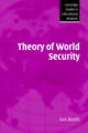 Book cover of: Theory of World Security. By: Ken Booth