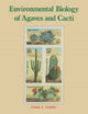 Book cover of: Environmental Biology of Agaves and Cacti. By: Park S. Nobel