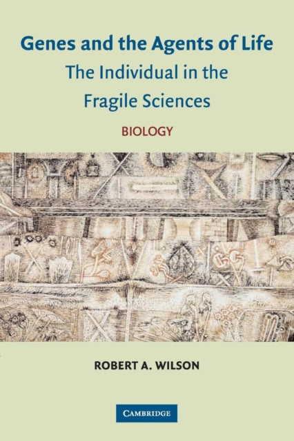 Book cover of: Genes and the Agents of Life. By: Robert A. Wilson