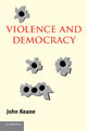 Book cover of: Violence and Democracy. By: John Keane