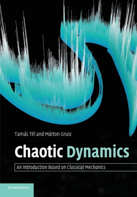 Book cover of: Chaotic Dynamics. By: Tamás Tél