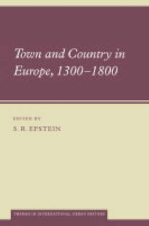 Town and Country in Europe, 1300–1800