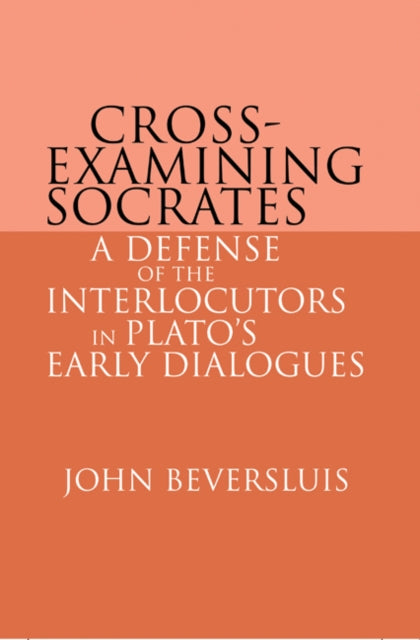 Book cover of: Cross-Examining Socrates. By: John Beversluis