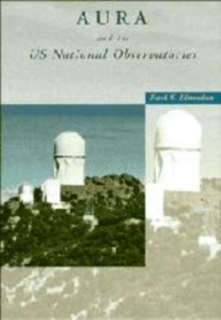 Book cover of: AURA and its US National Observatories