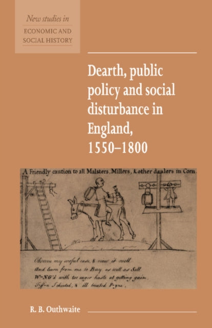 Book cover of: Dearth, Public Policy and Social Disturbance in England 1550–1800