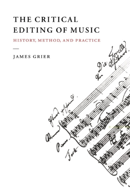 The Critical Editing of Music