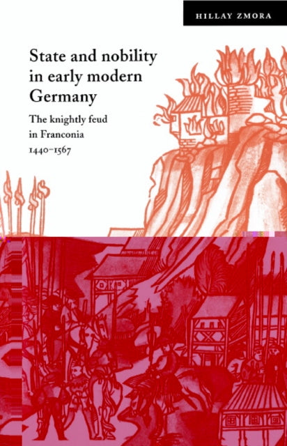 Book cover of: State and Nobility in Early Modern Germany. By: Hillay Zmora