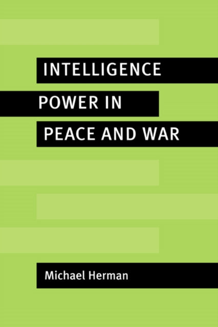 Book cover of: Intelligence Power in Peace and War