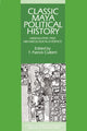 Book cover of: Classic Maya Political History. By: T. Patrick Culbert