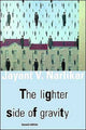 Book cover of: Lighter Side of Gravity