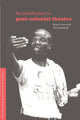 Book cover of: Introduction to Post-Colonial Theatre