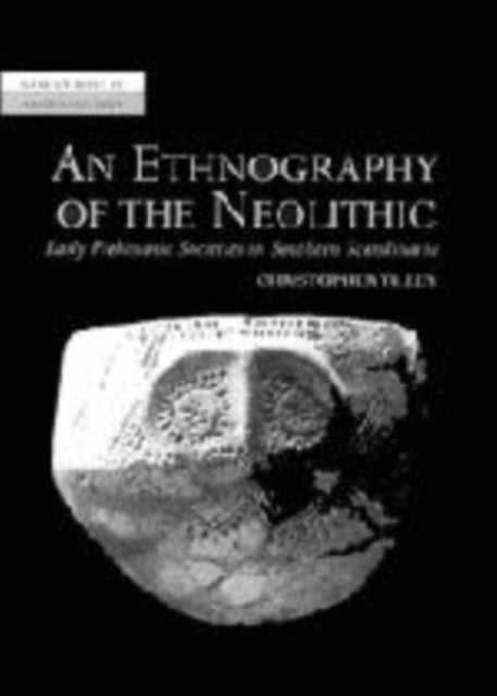 Book cover of: Ethnography of the Neolithic. By: Christopher Tilley