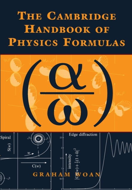 Book cover of: Cambridge Handbook of Physics Formulas