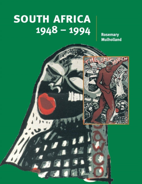 Book cover of: South Africa 1948–1994. By: Rosemary Mulholland