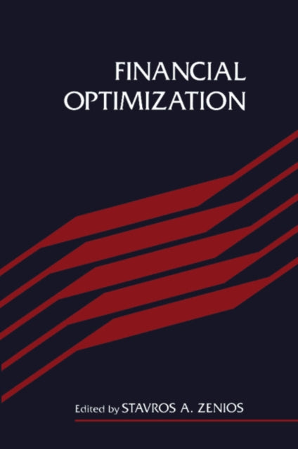 Book cover of: Financial Optimization. By: Stavros A. Zenios