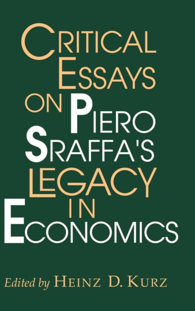 Critical Essays on Piero Sraffa's Legacy in Economics