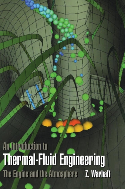 Book cover of: Introduction to Thermal-Fluid Engineering. By: Zellman Warhaft