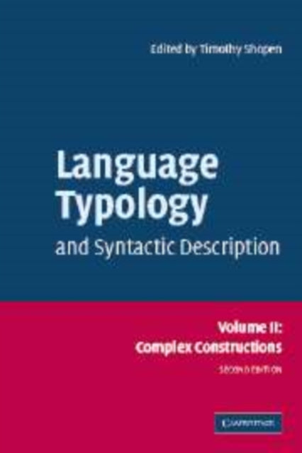 Language Typology and Syntactic Description: Volume 2, Complex Constructions