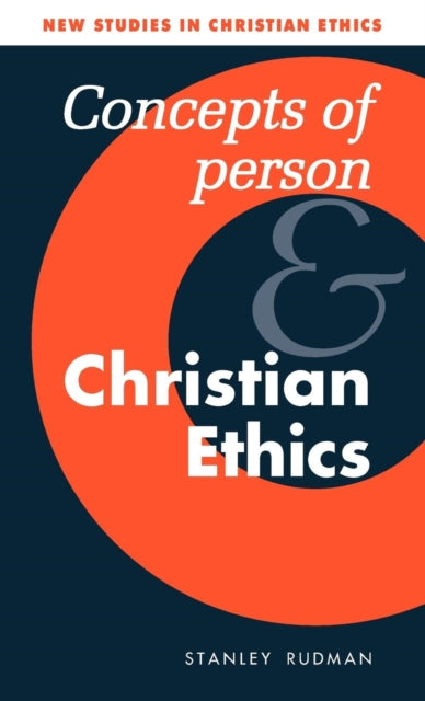 Book cover of: Concepts of Person and Christian Ethics