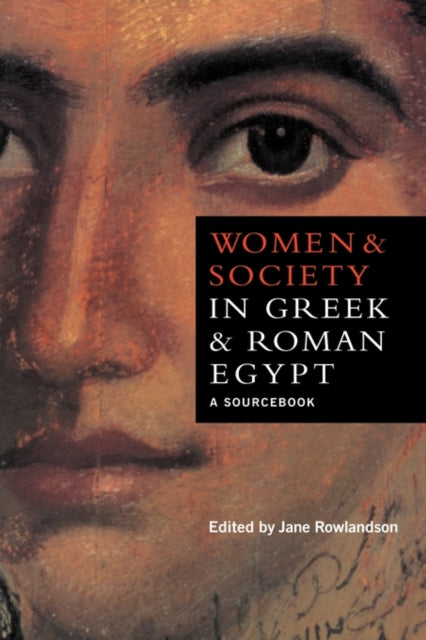 Book cover of: Women and Society in Greek and Roman Egypt. By: Jane Rowlandson