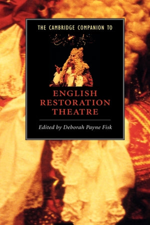 Cambridge Companion to English Restoration Theatre