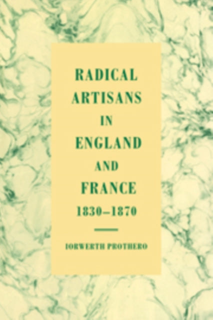 Book cover of: Radical Artisans in England and France, 1830–1870