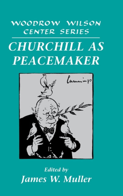 Book cover of: Churchill as Peacemaker