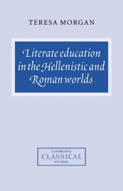 Book cover of: Literate Education in the Hellenistic and Roman Worlds