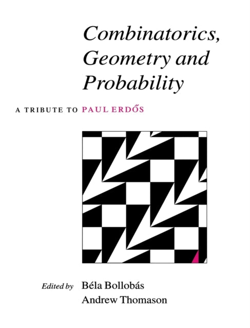 Combinatorics, Geometry and Probability
