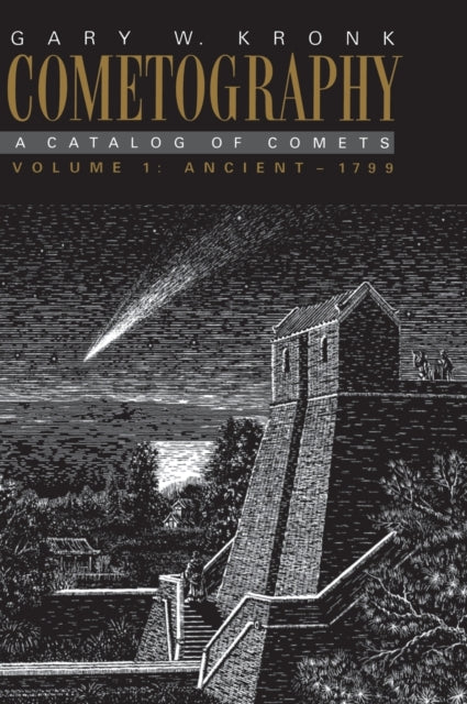 Book cover of: Cometography: Volume 1, Ancient–1799