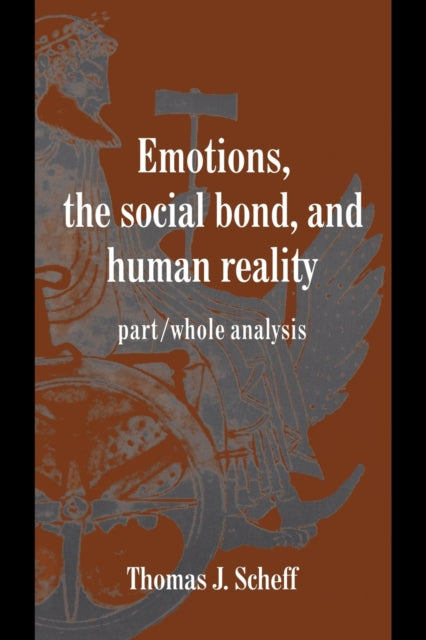 Book cover of: Emotions, the Social Bond, and Human Reality
