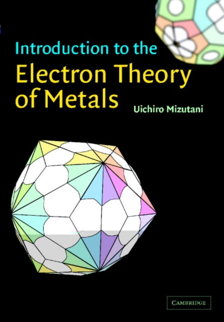 Book cover of: Introduction to the Electron Theory of Metals. By: Uichiro Mizutani