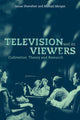 Book cover of: Television and its Viewers