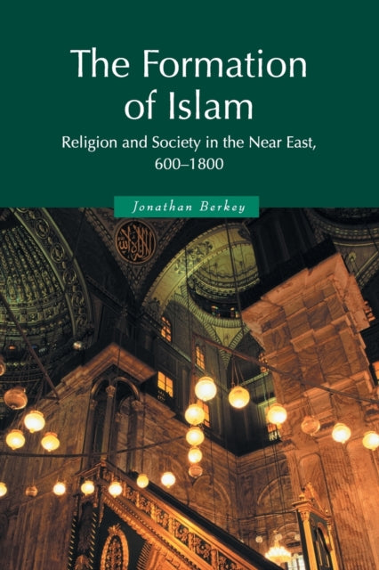 Book cover of: Formation of Islam. By: Jonathan P. Berkey