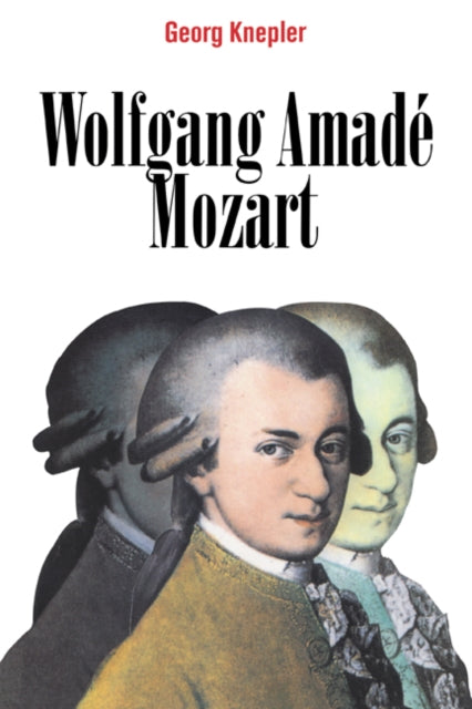 Book cover of: Wolfgang Amade Mozart. By: Georg Knepler