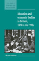 Book cover of: Education and Economic Decline in Britain, 1870 to the 1990s
