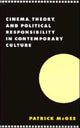 Book cover of: Cinema, Theory, and Political Responsibility in Contemporary Culture