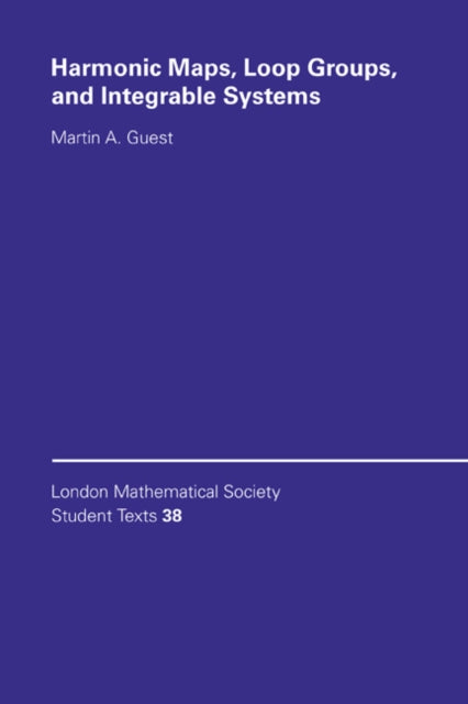 Book cover of: Harmonic Maps, Loop Groups, and Integrable Systems