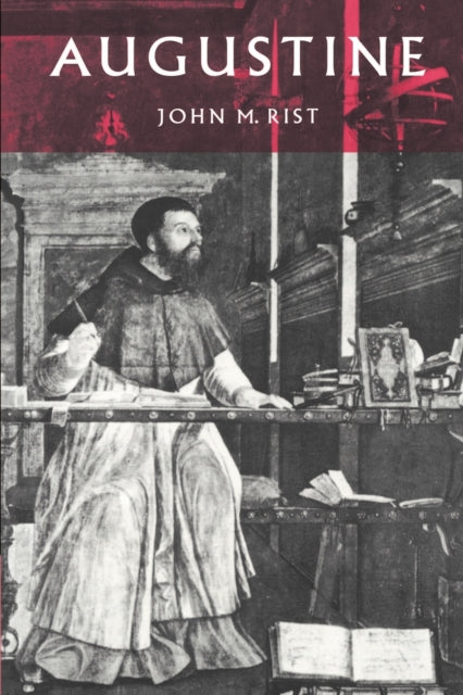 Book cover of: Augustine. By: John M. Rist