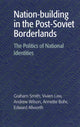 Book cover of: Nation-building in the Post-Soviet Borderlands. By: Graham Smith