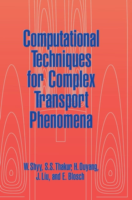 Book cover of: Computational Techniques for Complex Transport Phenomena