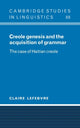 Book cover of: Creole Genesis and the Acquisition of Grammar. By: Claire Lefebvre